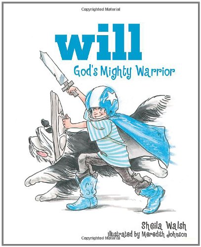 Will, God's Mighty Warrior   2006 9781400308057 Front Cover