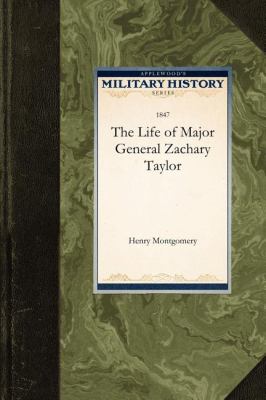 Life of Major General Zachary Taylor  N/A 9781429022057 Front Cover