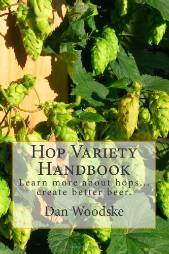 Hop Variety Handbook Learn More about Hop... Create Better Beer N/A 9781475265057 Front Cover