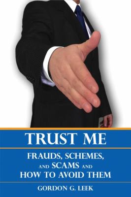 Trust Me Frauds, Schemes, and Scams and How to Avoid Them  2010 9781554887057 Front Cover