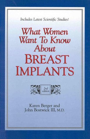 What Women Want to Know about Breast Implants 2nd 1998 9781576261057 Front Cover