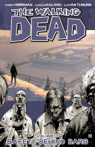 Walking Dead Volume 3: Safety Behind Bars   2004 9781582408057 Front Cover
