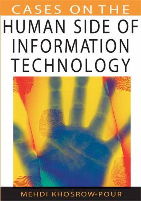 Cases on the Human Side of Information Technology   2006 9781599044057 Front Cover