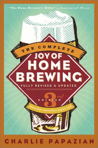 Complete Joy of Homebrewing  3rd 2003 9780060531058 Front Cover