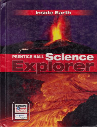 Science Explorer C2009 Book F Student Edition Inside Earth Inside Earth  2009 9780133651058 Front Cover