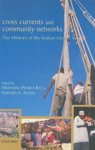 Cross Currents and Community Networks The History of the Indian Ocean World  2007 9780195677058 Front Cover