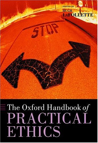 Oxford Handbook of Practical Ethics   2003 9780198241058 Front Cover
