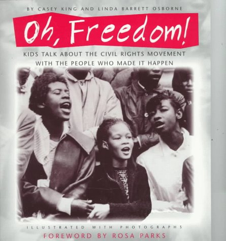 Oh, Freedom! Kids Talk about the Civil Rights Movement with the People Who Made It Happen N/A 9780679890058 Front Cover