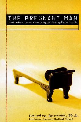 Pregnant Man : And Other Cases from a Hypnotherapist's Couch N/A 9780812929058 Front Cover