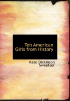 Ten American Girls from History  Large Type  9781434636058 Front Cover