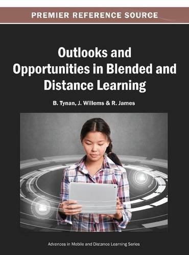 Outlooks and Opportunities in Blended and Distance Learning   2013 9781466642058 Front Cover