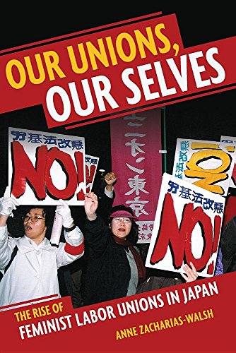 Our Unions, Our Selves The Rise of Feminist Labor Unions in Japan  2016 9781501703058 Front Cover