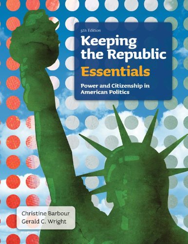 Keeping the Republic Power and Citizenship in American Politics, the ESSENTIALS 5th 2012 (Revised) 9781608710058 Front Cover