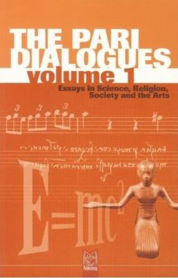 Pari Dialogues Essays in Science, Religion, Society and the Arts  2007 9788890196058 Front Cover