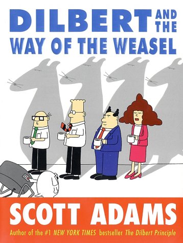 Dilbert and the Way of the Weasel   2002 9780060518059 Front Cover