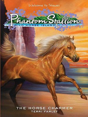 Phantom Stallion Wild Horse Island #1: The Horse Charmer N/A 9780061889059 Front Cover