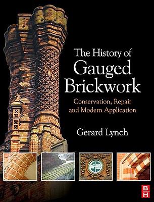 History of Gauged Brickwork   2007 (Revised) 9780080561059 Front Cover