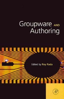 Groupware and Authoring   1996 9780125750059 Front Cover