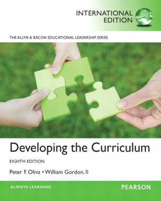 Developing the Curriculum International Edition 8th 2013 (Revised) 9780132888059 Front Cover