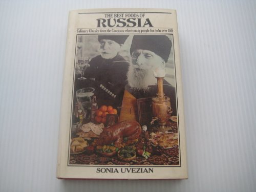 Best Foods of Russia : Culinary Classics from the Caucasus  1976 9780151119059 Front Cover
