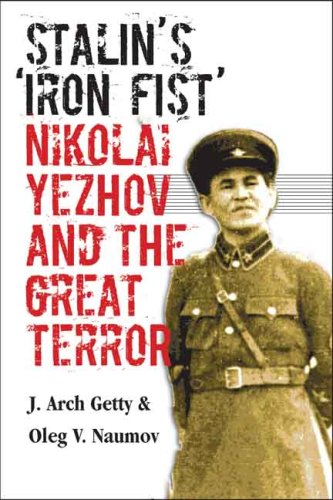 Yezhov The Rise of Stalin's Iron Fist  2008 9780300092059 Front Cover