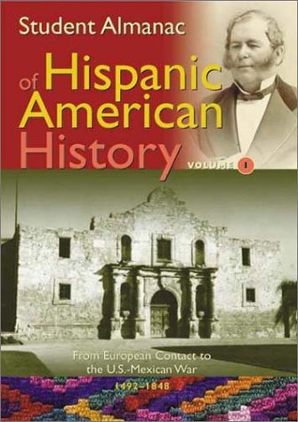 Student Almanac of Hispanic American History [2 Volumes] [2 Volumes]  2003 (Student Manual, Study Guide, etc.) 9780313326059 Front Cover