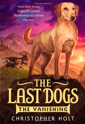 Last Dogs: the Vanishing   2012 9780316200059 Front Cover