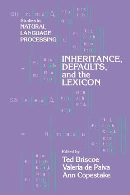 Inheritance, Defaults and the Lexicon  N/A 9780521028059 Front Cover