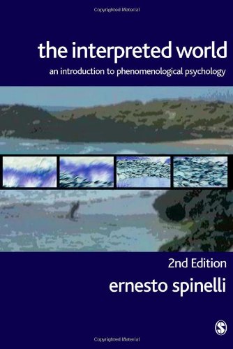 Interpreted World An Introduction to Phenomenological Psychology 2nd 2005 (Revised) 9781412903059 Front Cover