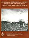 U. S. Marines in the Persian Gulf, 1990-1991: Combat Service Support in Desert Shield and Desert Storm  N/A 9781475063059 Front Cover