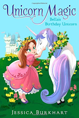 Bella's Birthday Unicorn  N/A 9781481411059 Front Cover