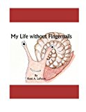 My Life Without Fingernails  Large Type  9781492129059 Front Cover