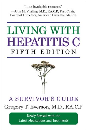 Living with Hepatitis C, Fifth Edition A Survivor's Guide 5th 2009 9781578263059 Front Cover