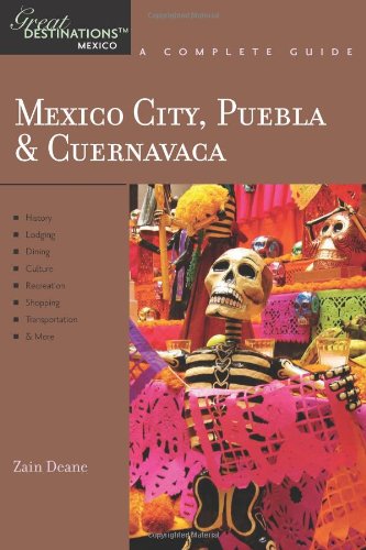 Mexico City, Puebla and Cuernavaca Great Destinations Guide (Instructor's)  9781581571059 Front Cover