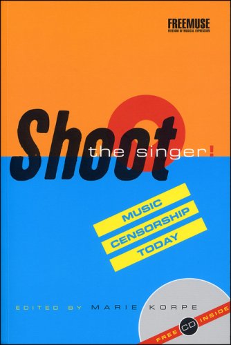 Shoot the Singer! Music Censorship Today  2004 9781842775059 Front Cover