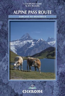 Alpine Pass Route Sargans to Montreux 2nd 2004 (Revised) 9781852844059 Front Cover