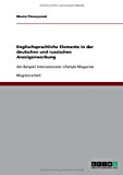 Englischsprachliche Elemente in der deutschen und russischen Anzeigenwerbung: Am Beispiel internationaler Lifestyle-Magazine N/A 9783640304059 Front Cover