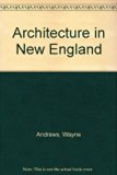 Architecture in New England : A Photographic History Reprint  9780064301060 Front Cover