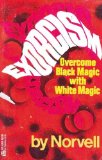 Exorcism : Overcome Black Magic with White Magic N/A 9780064640060 Front Cover