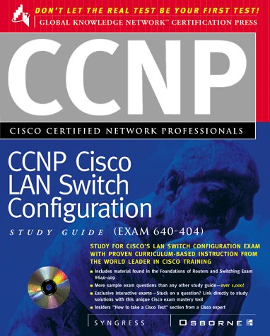 CCNP Cisco LAN Switch Configuration Study Guide Exam 640-404  1999 (Student Manual, Study Guide, etc.) 9780072119060 Front Cover