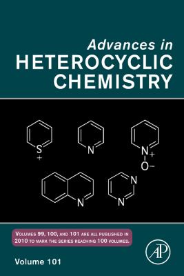 Advances in Heterocyclic Chemistry   2010 9780123813060 Front Cover