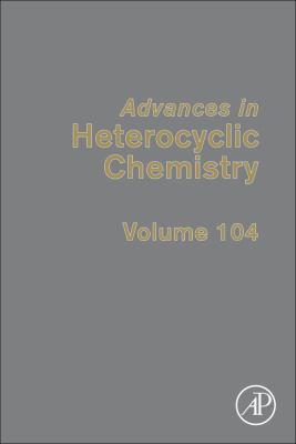 Advances in Heterocyclic Chemistry   2011 9780123884060 Front Cover