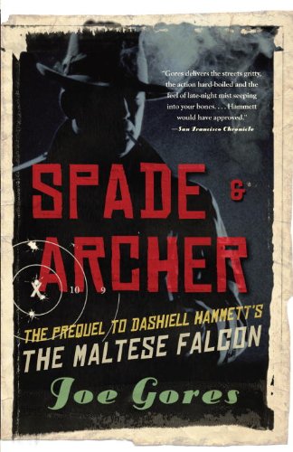 Spade and Archer The Prequel to Dashiell Hammett's the MALTESE FALCON N/A 9780307277060 Front Cover
