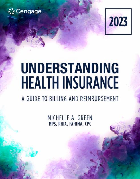 Understanding Health Insurance: a Guide to Billing and Reimbursement, 2023 Edition  18th 2024 9780357764060 Front Cover