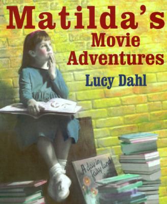 Matilda's Movie Adventure N/A 9780670872060 Front Cover