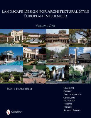 Landscape Design for Architectural Style European Influenced  2008 9780764331060 Front Cover