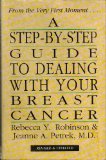 Step-by-Step Guide to Dealing with Your Breast Cancer Revised  9780806521060 Front Cover