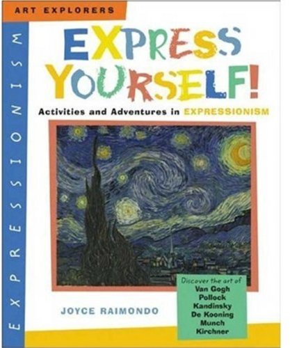 Express Yourself! Activities and Adventures in Expressionism  2005 9780823025060 Front Cover