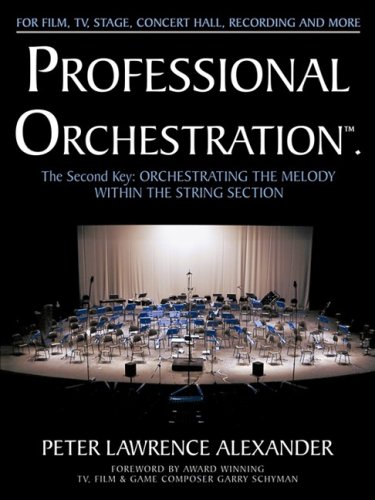 Professional Orchestration : Orchestrating the Melody Within the String Section  2008 9780939067060 Front Cover
