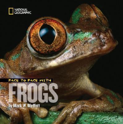 Face to Face with Frogs   2008 9781426302060 Front Cover